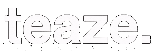Teaze